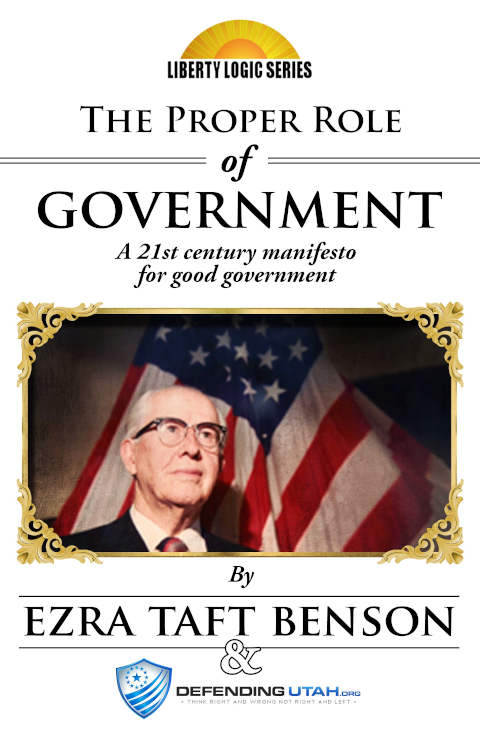 Ezra Taft Benson Proper Role of Government